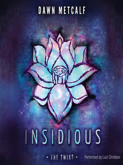 Title details for Insidious by Dawn Metcalf - Available